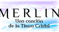 [Merlyn - A Song of the Crystal Earth - by Jose Arguelles]