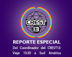 [Special Report - from the CREST13 Coordinator: 13:20 Journey to South America]