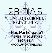 FREE eCourse! 28 Days to Galactic Consciousness - Have questions? Write: Info@lawoftime.org