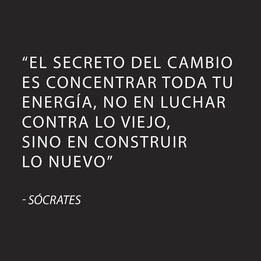 "The secret of change is to focus all of your energy, not on fighting the old, but on building the new." -Socrates