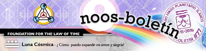 Noos-letter of the Foundation for the Law of Time - White Planetary Wizard Year 2015-2016 - Issue #77
