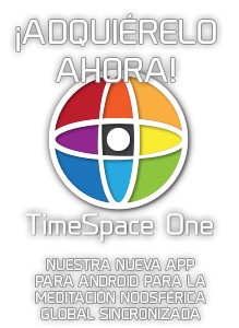 TimeSpace One - Get It Now! Our new android app for global synchronized noospheric meditation!