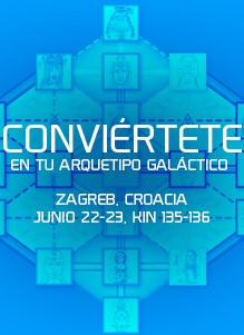Becoming Your Galactic Archetype - Zagreb, Croatia - June 22-23 (Kin 135-136)